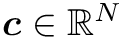 $\boldsymbol{c} \in
\mathbb{R}^{N}$