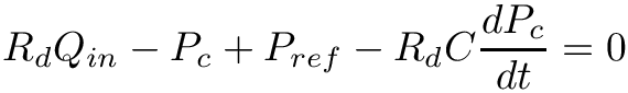\[R_{d} Q_{in}-P_{c}+P_{r e f}-R_{d} C \frac{d P_{c}}{d t}=0
\]