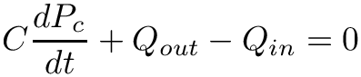 \[
C \frac{d P_c}{dt} + Q_{out} -Q_{in} = 0
\]